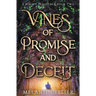 Vines of Promise and Deceit