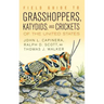 Field Guide to Grasshoppers, Katydids, and Crickets of the United States