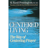 Centered Living: The Way of Centering Prayer