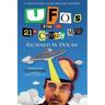 UFOs for the 21st Century Mind: A Fresh Guide to an Ancient Mystery