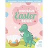 Dinosaur Easter Book for Kids: Coloring, Tracing, Numbers, Cutting 50 pages of fun for your kid