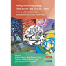 Indigenous Language Education in Critical Times: Voices of Community Reclamation in the Americas