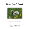 Dogs Don't Cook and what we can learn from them