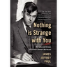 Nothing is Strange with You