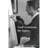 Gaell Lindstrom, My Father