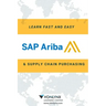 Learn SAP Ariba and Supply Chain Purchasing: Fast and Easy!