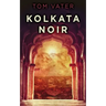 Kolkata Noir