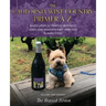 The California Wine Country Primer A-Z: Based Upon 25 Years of Research Jokes and Humor Widely Approved Human Tested Historic First Edition