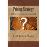 Pricing Strategy: How to price a product