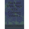 Black and White Magic of Dr. Corbeaux Volume 2