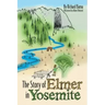 The Story of Elmer in Yosemite