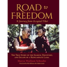 Road to Freedom - A Journey from Occupied Tibet: The True Story of the Search, Discovery, and Escape of a Reincarnate Lama