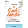 The Couple's Adventure - Over 200 Ideas to See, Hear, Taste, and Try in Central Florida: Make Memories That Will Last a Lifetime in the Everglade Stat