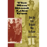 The Men Stood Like Iron: How the Iron Brigade Won Its Name