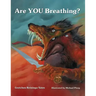Are YOU Breathing?: A Guided Image Meditation Using Your Breath