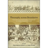 Theosophy across Boundaries: Transcultural and Interdisciplinary Perspectives on a Modern Esoteric Movement