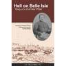 Hell on Belle Isle: Diary of a Civil War POW Revised Edition