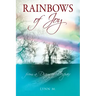 Rainbows of Joy: from a Diary of Despair