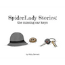 SpiderLady Stories: the Missing Car Keys