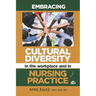 Embracing Cultural Diversity in the Workplace & in Nursing Practice