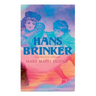 Hans Brinker (Illustrated Edition)
