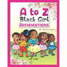A to Z Black Girl Affirmations