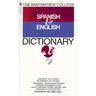 The Bantam New College Spanish & English Dictionary