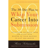 The 30-Day Plan to Whip Your Career Into Submission
