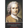 Confessions, The Social Contract, Discourse on Inequality, Discourse on Political Economy & Discourse on the Effect of the Arts and Sciences on Morali