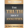 The Truth About Annuities: The Simple Survivors Guide