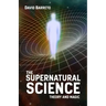 The Supernatural Science: Theory and Magic