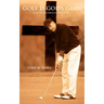 Golf Is God's Game: Golf from a Biblical Perspective