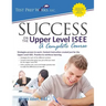 Success on the Upper Level ISEE: A Complete Course