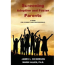 Screening Adoptive and Foster Parents