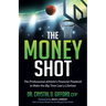 The Money Shot: The Professional Athlete's Financial Playbook to Make the Big Time Last a Lifetime