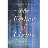 The Father of Lights: A Theology of Beauty