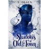 Shadows of Old Town