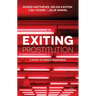 Exiting Prostitution: A Study in Female Desistance