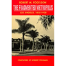 The Fragmented Metropolis: Los Angeles, 1850-1930 Volume 3