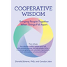 Cooperative Wisdom: Bringing People Together When Things Fall Apart