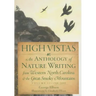 High Vistas:: An Anthology of Nature Writing from Western North Carolina and the Great Smoky Mountains, Volume II, 1900-2009