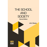 The School And Society: Second Edition