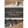 Aesthetic: A Dark Academia Anthology