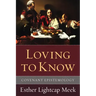 Loving to Know: Covenant Epistemology