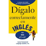 Dígalo correctamente en inglés: Say It Right In English
