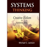 Systems Thinking: Creative Holism for Managers