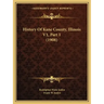 History Of Kane County, Illinois V1, Part 1 (1908)