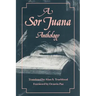 A Sor Juana Anthology