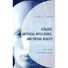 Ecology, Artificial Intelligence, and Virtual Reality: Life in the Digital Dark Ages