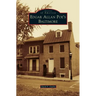Edgar Allan Poe's Baltimore